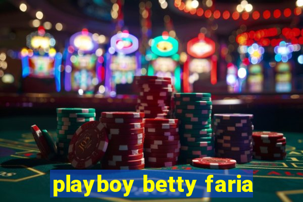 playboy betty faria